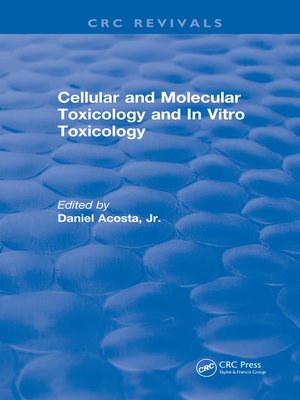 cover image of Cellular and Molecular Toxicology and In Vitro Toxicology